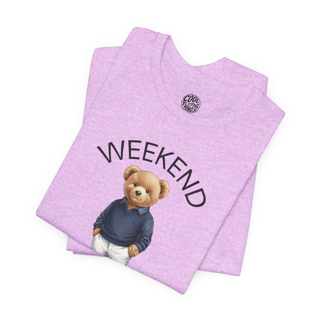 Weekend Vibes Teddy Bear T-Shirt | Casual Cute Graphic Tee