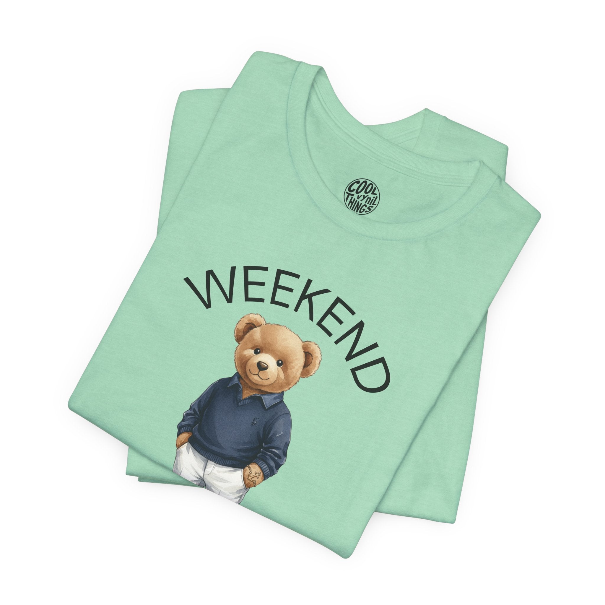 Weekend Vibes Teddy Bear T-Shirt | Casual Cute Graphic Tee