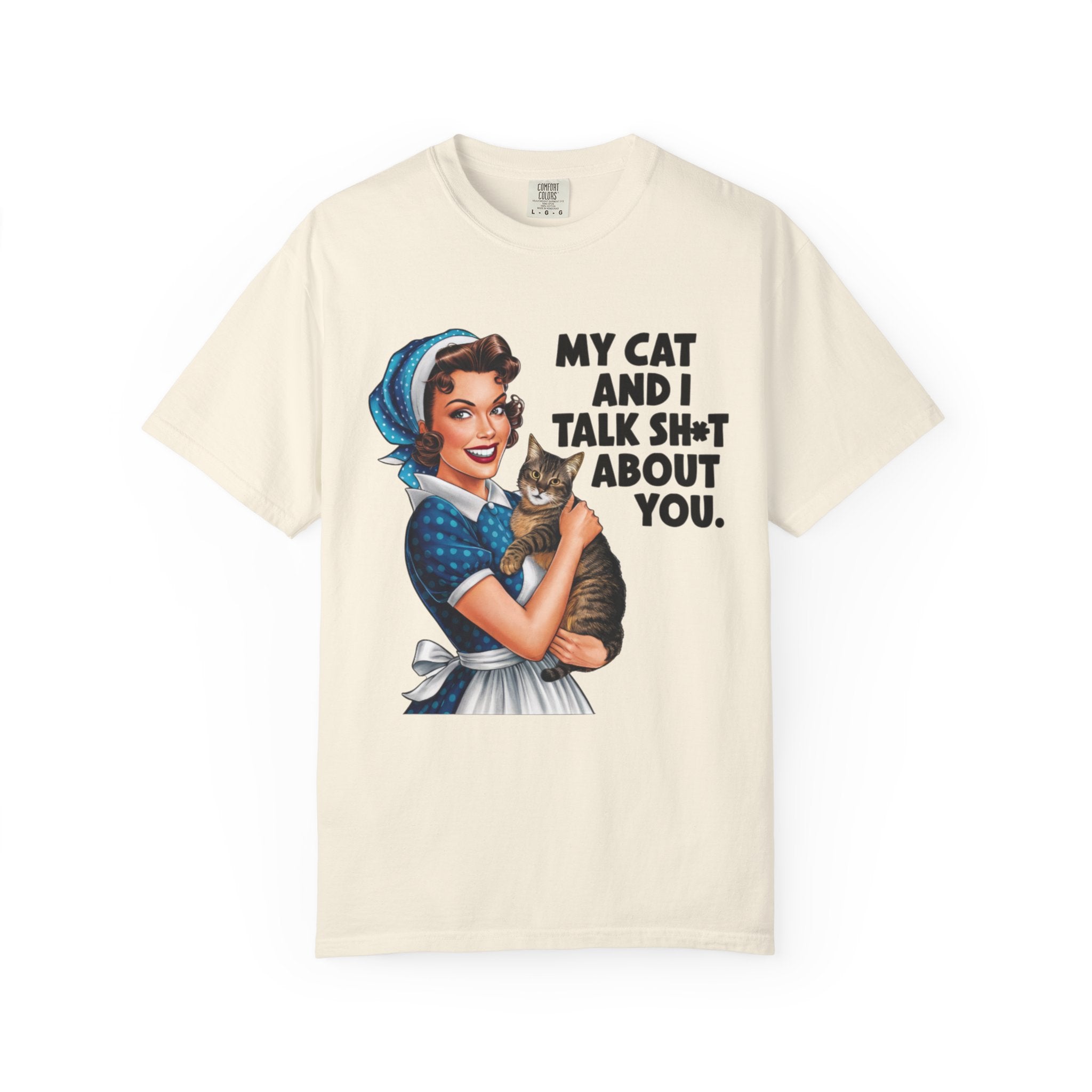 T-Shirt — Vintage Housewife Cat Graphic "My Cat and I Talk Sh*t About You"