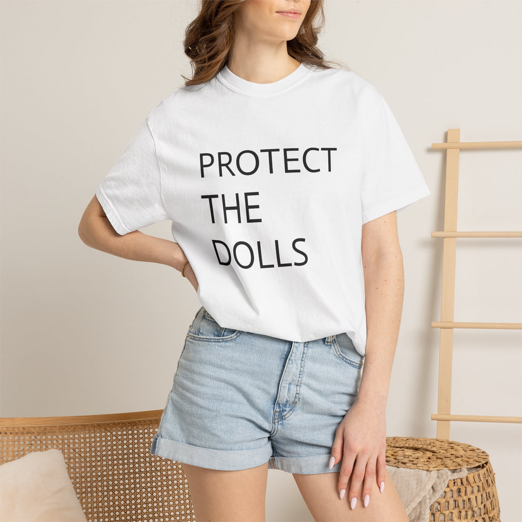 Protect the Dolls Unisex Garment-Dyed T-shirt, Casual Tee, Unique Statement Shirt, Eco-Friendly Fashion, Everyday Wear