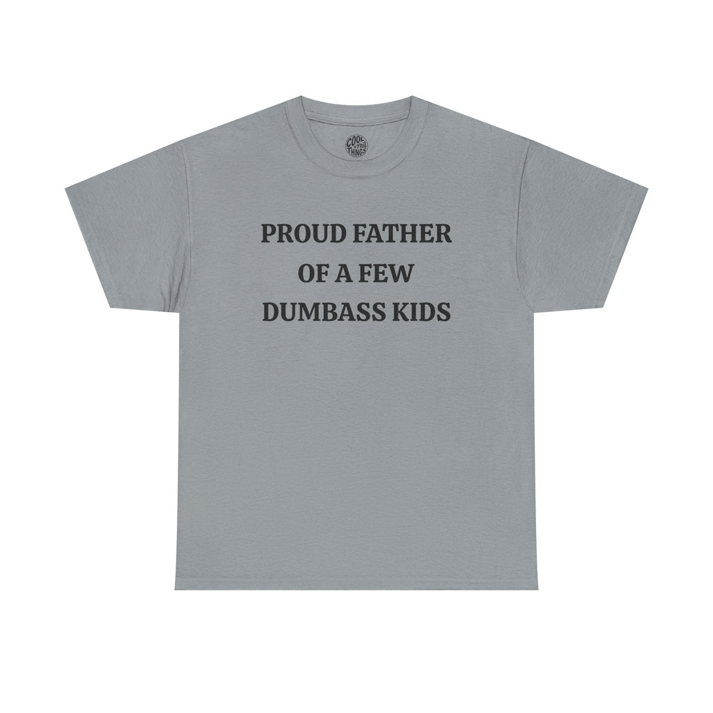 Proud Father Tee - Unisex Heavy Cotton T-Shirt, Funny Dad Gift, Father's Day, Family Humor Shirt, Everyday Casual Wear