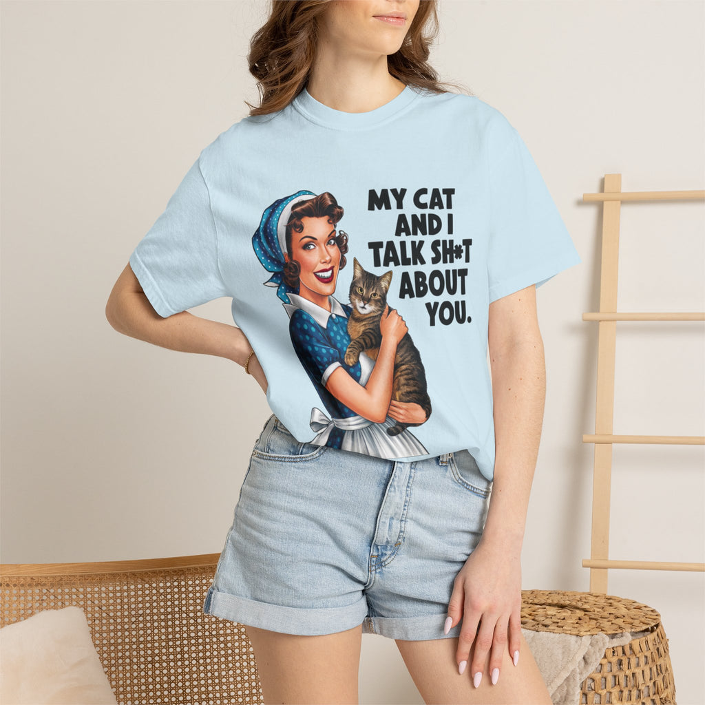 T-Shirt — Vintage Housewife Cat Graphic "My Cat and I Talk Sh*t About You"