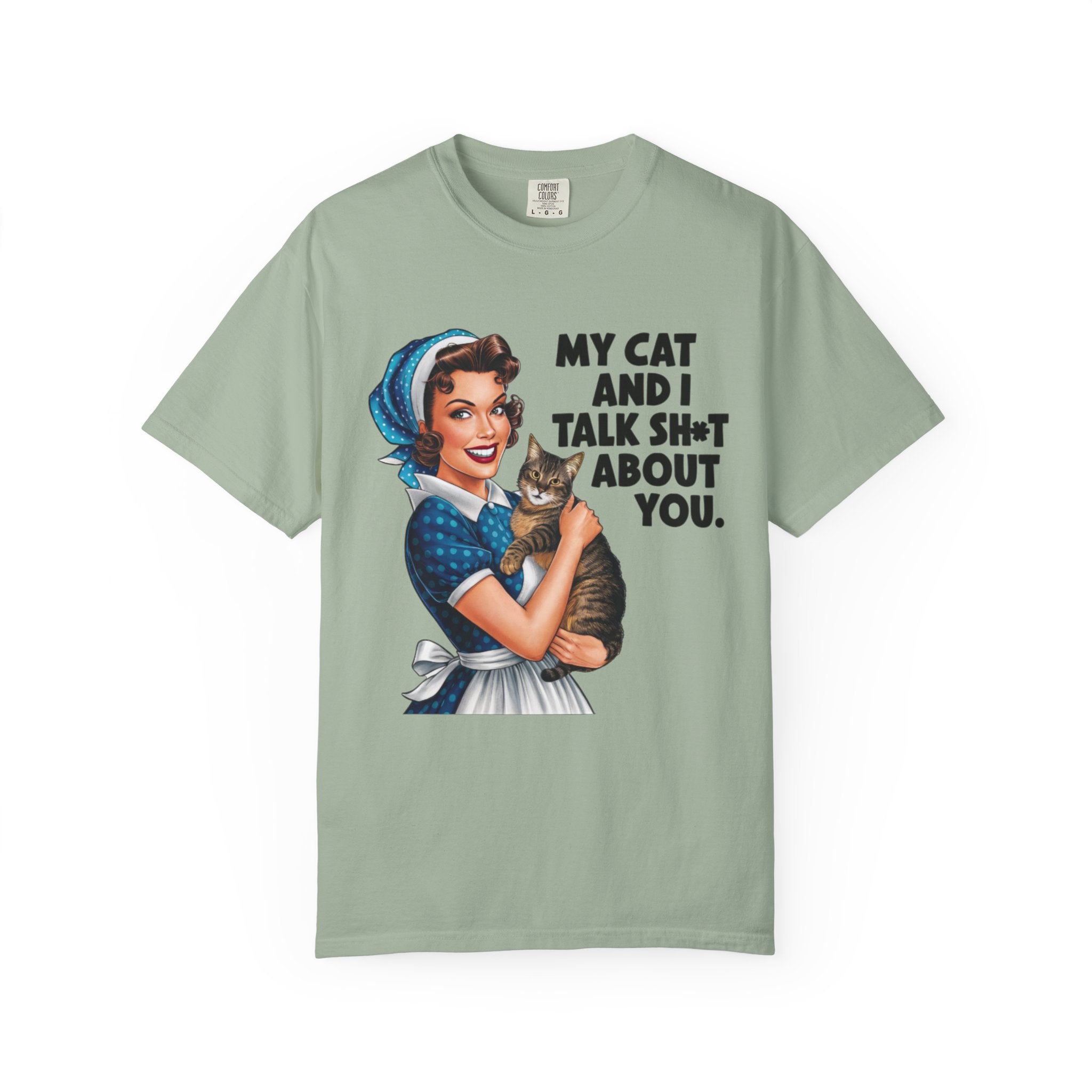 T-Shirt — Vintage Housewife Cat Graphic "My Cat and I Talk Sh*t About You"