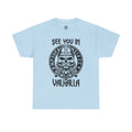 See You in Valhalla T-Shirt | Viking Skull Helmet Design
